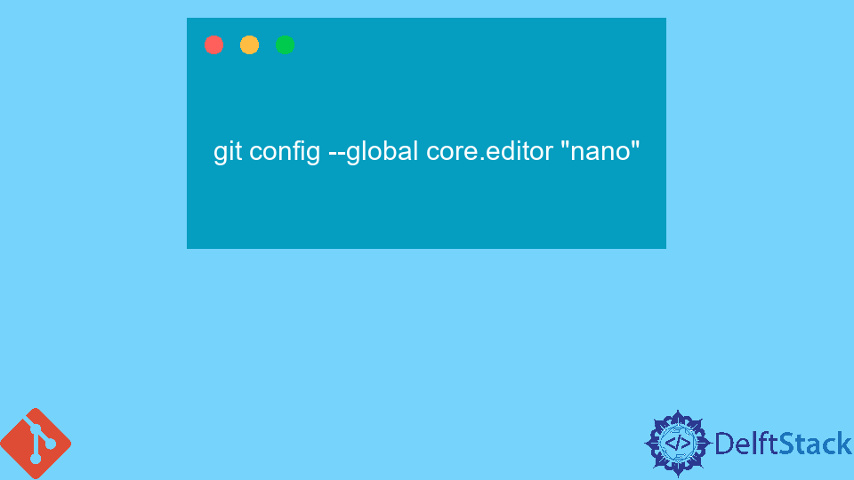 change-the-git-editor-for-commits-delft-stack